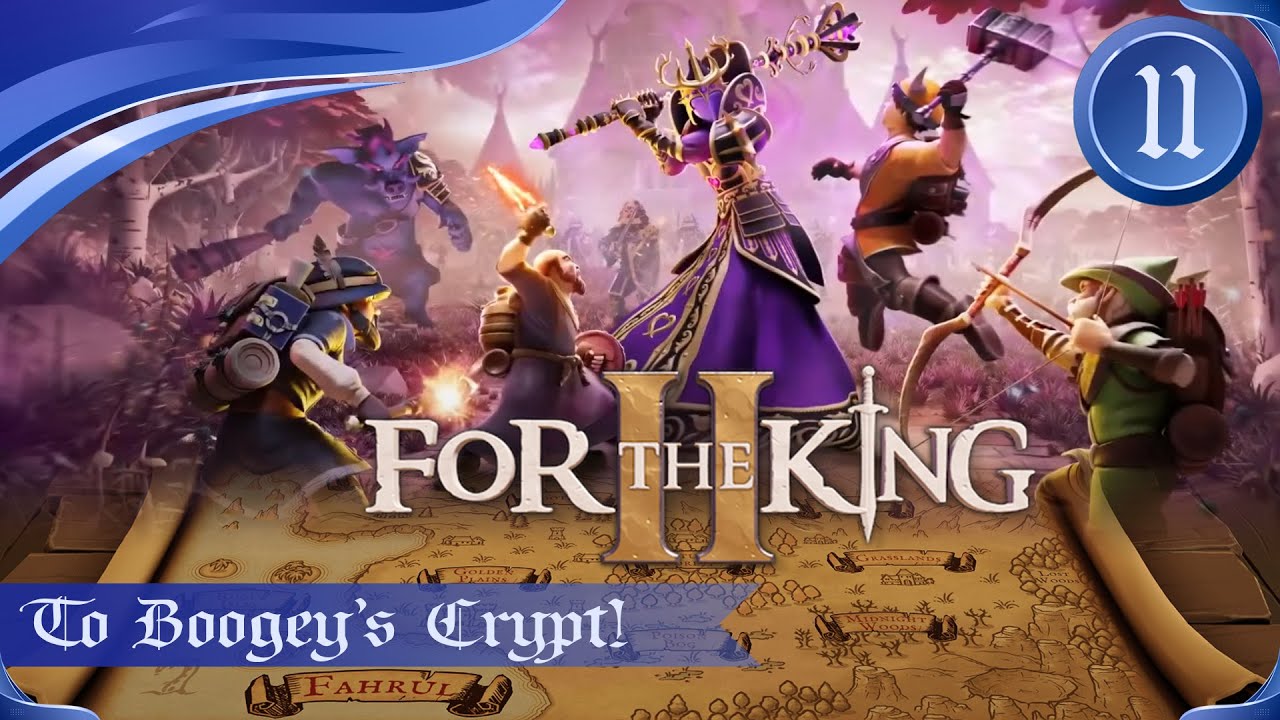 For The King II First Look! - To Boogey's Crypt! - Episode 11