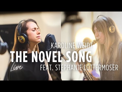 Karoline Weidt feat. Stephanie Lottermoser - The Novel Song - Live Recording