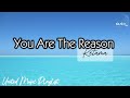 You Are The Reason by ketama (lyrics video)