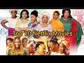 TOP 10 NIGERIAN NETFLIX MOVIES