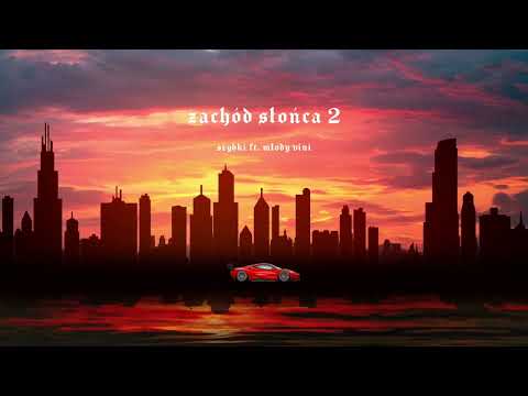 SZYBKI X MŁODY VINI - ZACHÓD SŁOŃCA 2