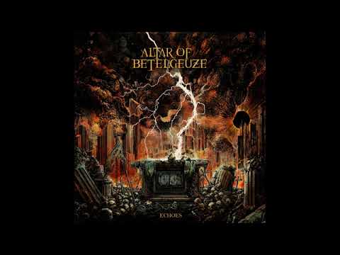 Altar of Betelgeuze - Echoes (Full Album 2024)