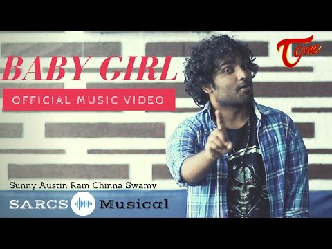 BABY GIRL | Official Music Video | by Sunny Austin, Ram, Chinna Swamy (SARCS Musical) - TeluguOne
