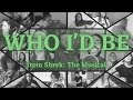 Who I'd Be - Shrek: The Musical (Virtual Cover)