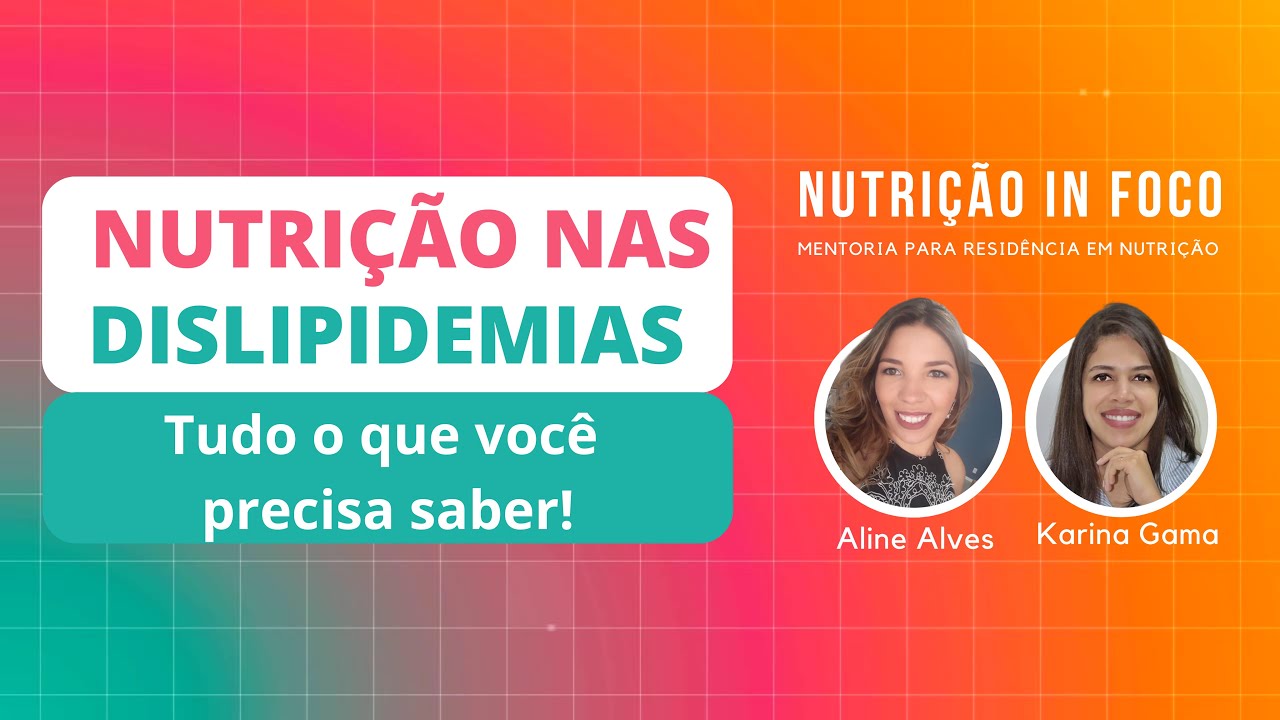 Nutrição nas Dislipidemias | Tudo o que você precisa saber!