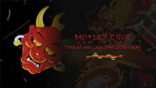 Mötley Crüe - Treat Me Like the Dog I Am (Official Visualizer)