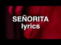 Shawn Mendes, Camila Cabello - Señorita (Lyrics) Shawn Mendes, Camila Cabello - Señorita (Lyrics)