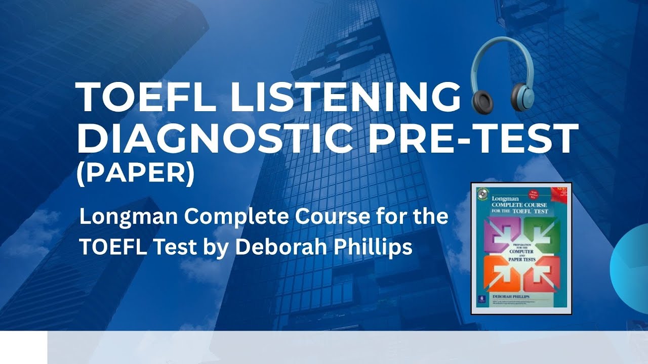 TOEFL Listening Diagnostic Pre-test Longman