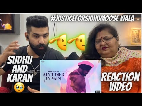 Reaction on | Ain’t Died in Vain - prem Dhillon | Tribute to Sidhu Moose Wala #Justiceforsidhumoose