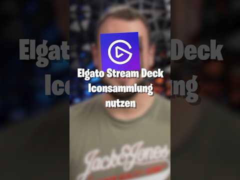 So einfach coole Icons auf dem Elgato Stream Deck nutzen