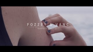 Fozzey & VanC - Perfect Couple 1 & 2 (Official Music Video)