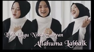 Download lagu Lirik Lagu Nissa Sabyan 'Allahuma Labbaik' Lagu Spesial Tentang Naik Haji mp3