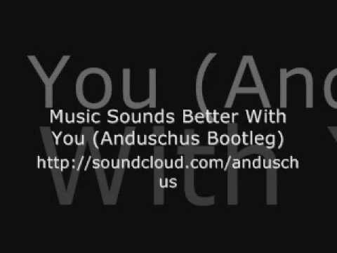 Daftpunk & Stardust - Music Sounds Better With You (Anduschus Bootleg)