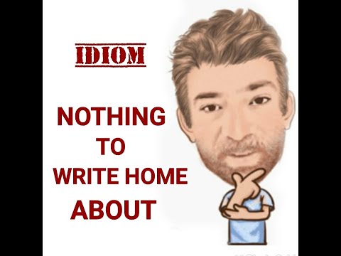English Tutor Nick P Idioms (537) Nothing to Write Home About - Origin