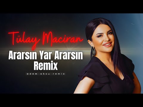 Tülay Maciran - Ararsın Yar Ararsın Remix | Türkü Trap Remix 2024