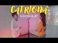Catriona MASHUP | Cover by Pipah Pancho x Neil Enriquez