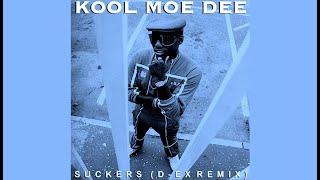 Kool Moe Dee - “Suckers (D-Ex Remix)”