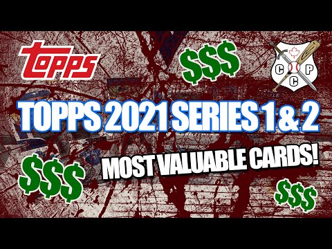 The Most Valuable Baseball Cards in Topps 2021 - Series 1 & 2