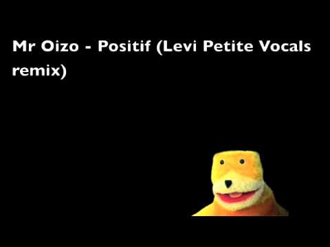 Mr Oizo - Positif (Levi Petite Vocals remix)