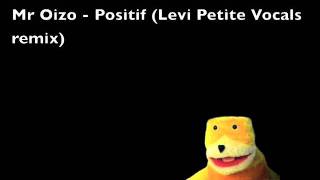 Mr Oizo - Positif (Levi Petite Vocals remix)