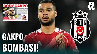 Beşiktaş’tan Yılın Bombası: Cody Gakpo Harekâtı