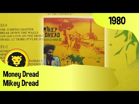 Mikey Dread - Money Dread (Mikey Dread - World War III, Dread At The Controls, 1980)