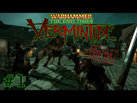 Warhammer: End Times - Vermintide (Beta) | Part 1