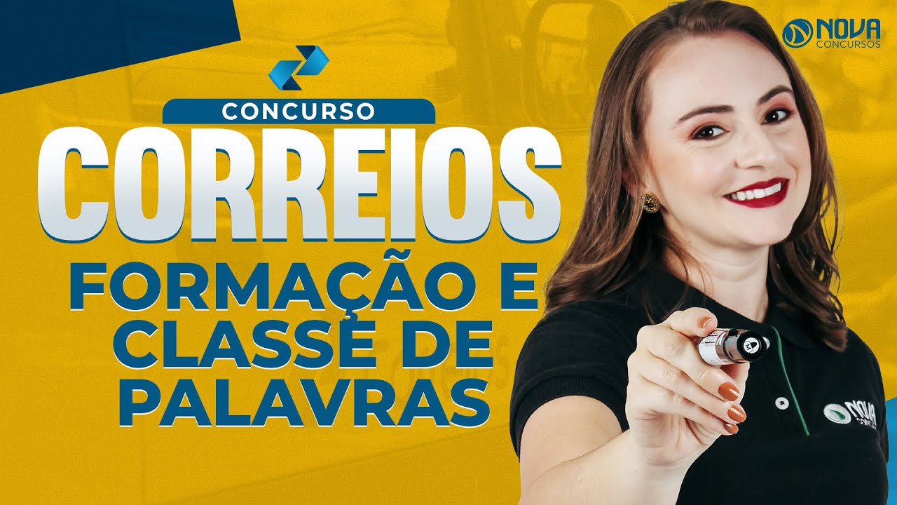 Concurso CORREIOS 2024: Formação e Classe de Palavras - Língua Portuguesa