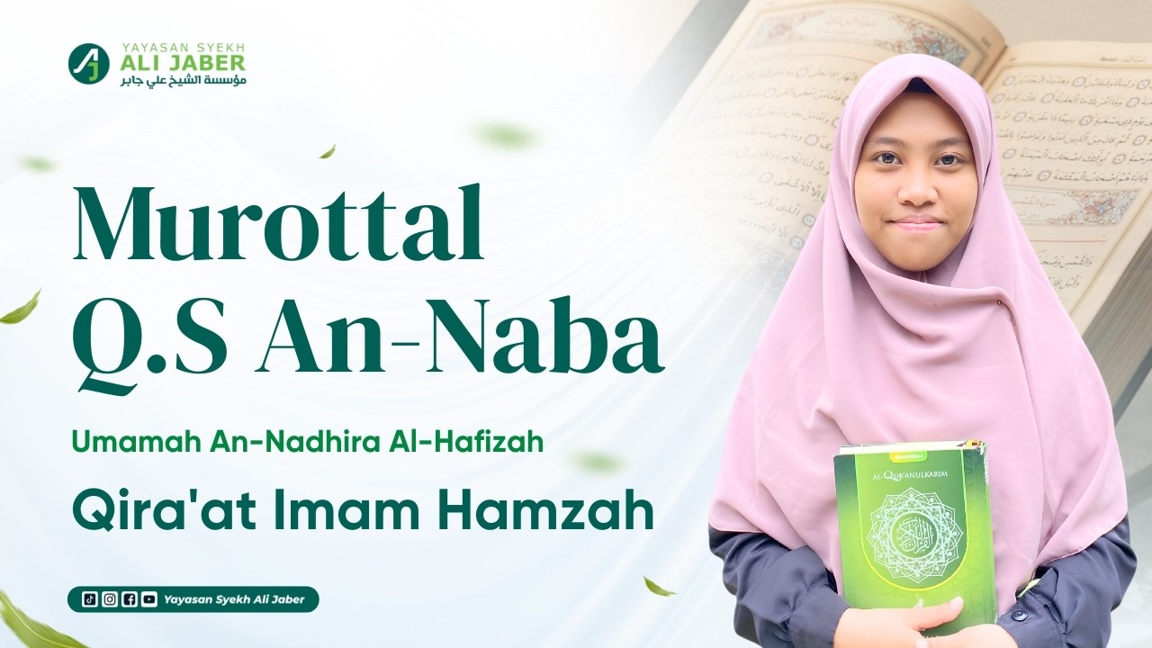 Bikin Menangis! Murottal Q.S An-Naba Qira'at Imam Hamzah - Umamah An-Nadhira Al-Hafizah