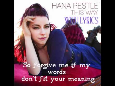 Hana Pestle - This Way w/ lyrics
