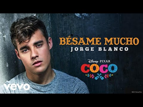 Jorge Blanco - Bésame mucho (Inspirado en "COCO"/Audio Only)