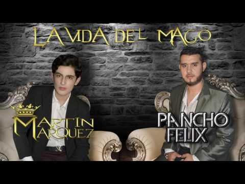 Martin Marquez Ft Pancho Felix   La Vida Del Mago  2016 descargaryoutube com