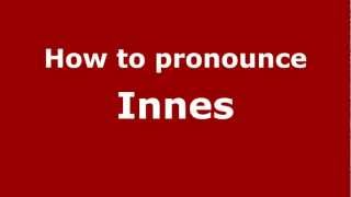How to pronounce Innes