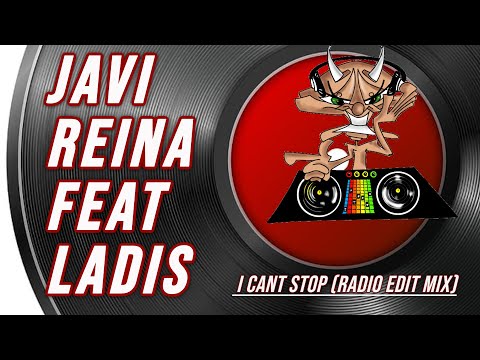 javi reina feat ladis  | i cant stop (radio edit mix)