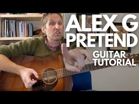 PRETEND by Alex G Guitar Tutorial - Guitar Lessons with Stuart!