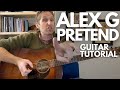 PRETEND By Alex G Guitar Tutorial Guitar Lessons With Stuart