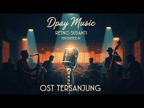 OST Tersanjung - Retno Susanti (Jazz Cover by Dpay Music)