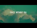 Dujanen - Crazy Without You