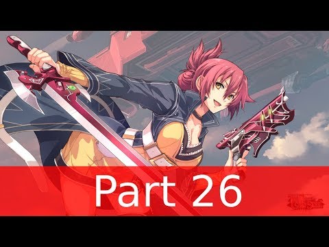 The Legend of Heroes Trails Of Cold Steel 2 Walkthrough Part 26 - No Commentary  [PC, PS4, PSVita]