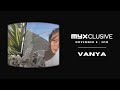 Vanya On MYXclusive