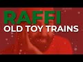 Raffi - Old Toy Trains (Official Audio)