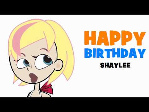 HAPPY BIRTHDAY SHAYLEE!