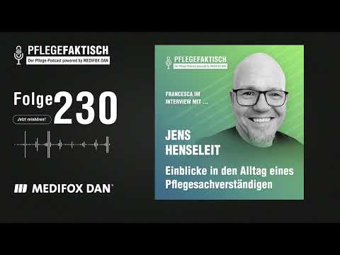 PflegeFaktisch #230 Einblicke in den Alltag eines Pflegesachverständigen