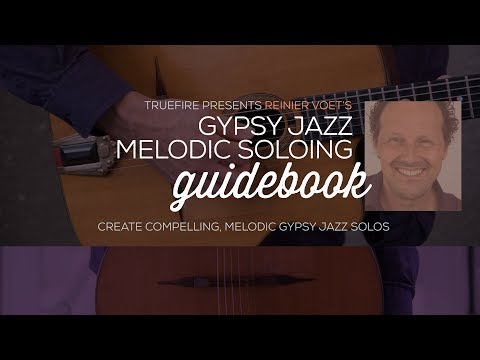 Gypsy Jazz Melodic Soloing Guidebook - Intro - Reinier Voet