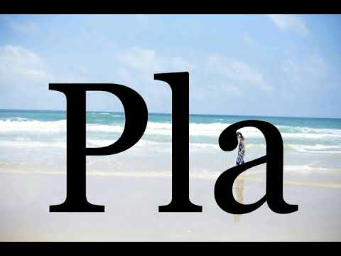 How To Pronounce Pla🌈🌈🌈🌈🌈🌈Pronunciation Of Pla