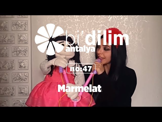 Bi'dilim Antalya / No:47 / Marmelat