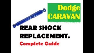 DODGE CARAVAN REAR SHOCK REPLACEMENT. COMPLETE GUIDE.