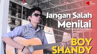 Download lagu BOY SHANDY - JANGAN SALAH MENILAI mp3