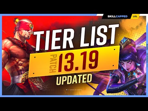 NEW UPDATED TIER LIST for PATCH 13.19 - League of Legends