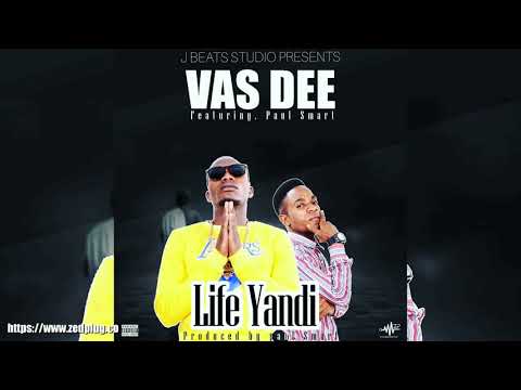 Vas Dee Ft Paul Smart Life Yandi